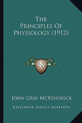 The Principles Of Physiology (1912)