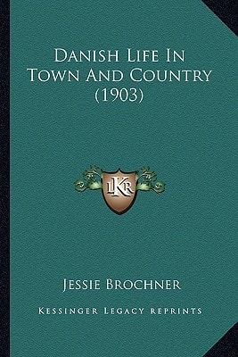 Danish Life In Town And Country (1903)