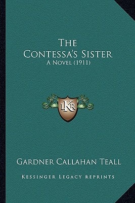 The Contessa's Sister: A Novel (1911)