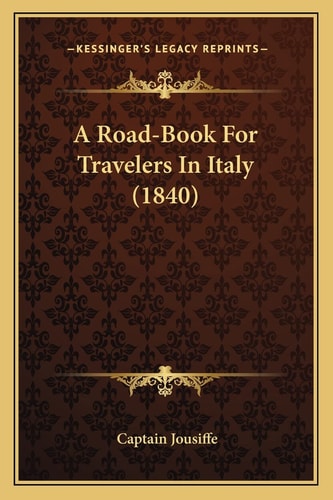 A Road-Book For Travelers In Italy (1840)