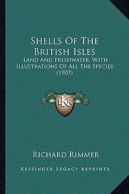 Shells Of The British Isles: Land And Freshwater, With Illustrations Of All The Species (1907)