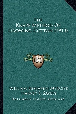 The Knapp Method Of Growing Cotton (1913)
