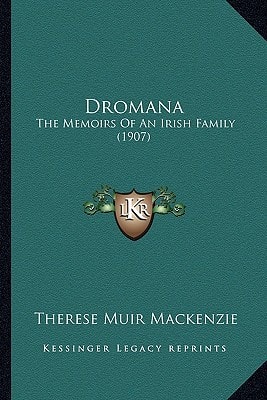 Dromana: The Memoirs Of An Irish Family (1907)
