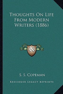 Thoughts On Life From Modern Writers (1886)