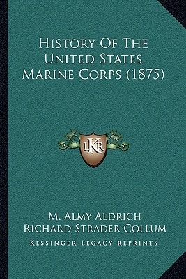 History Of The United States Marine Corps (1875)