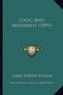 Logic And Argument (1899)