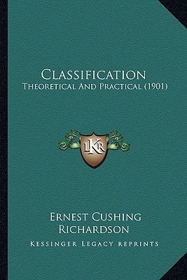 Classification: Theoretical And Practical (1901)