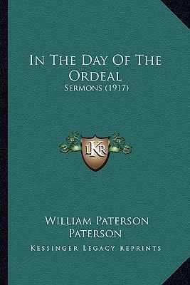 In The Day Of The Ordeal: Sermons (1917)