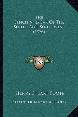 The Bench And Bar Of The South And Southwest (1876)