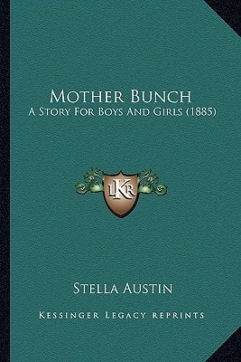 Mother Bunch: A Story For Boys And Girls (1885)