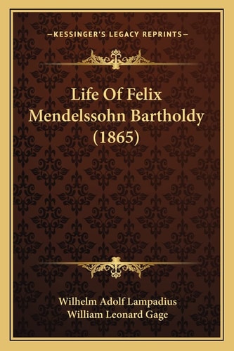 Life Of Felix Mendelssohn Bartholdy (1865)