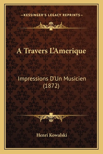 A Travers L'Amerique: Impressions D'Un Musicien (1872)
