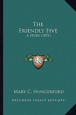 The Friendly Five: A Story (1891)