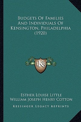 Budgets Of Families And Individuals Of Kensington, Philadelphia (1920)