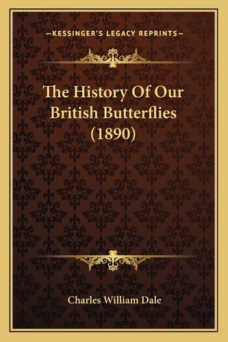The History Of Our British Butterflies (1890)