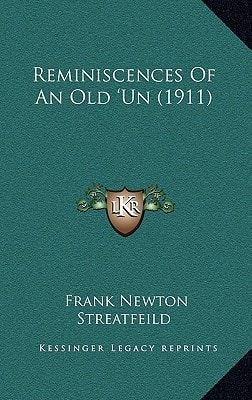Reminiscences Of An Old 'Un (1911)