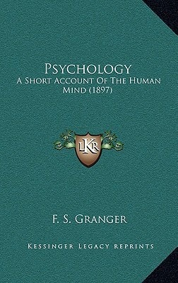 Psychology: A Short Account Of The Human Mind (1897)