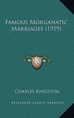 Famous Morganatic Marriages (1919)