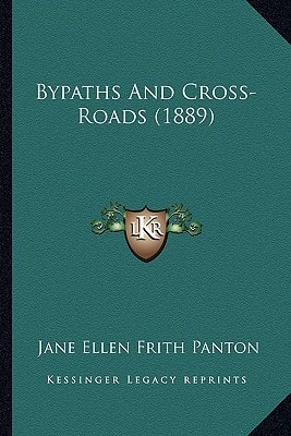 Bypaths And Cross-Roads (1889)