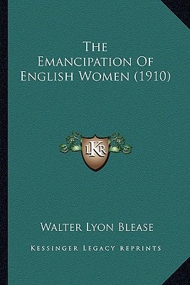 The Emancipation Of English Women (1910)