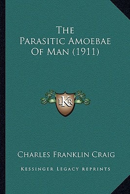 The Parasitic Amoebae Of Man (1911)