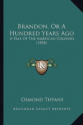 Brandon, Or A Hundred Years Ago: A Tale Of The American Colonies (1858)