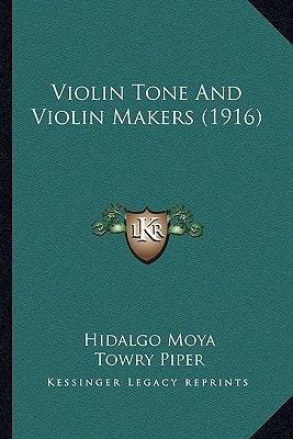 Violin Tone And Violin Makers (1916)