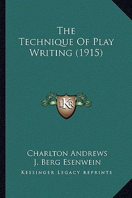 The Technique Of Play Writing (1915)