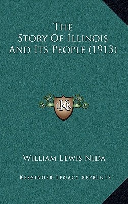 The Story Of Illinois And Its People (1913)