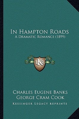 In Hampton Roads: A Dramatic Romance (1899)
