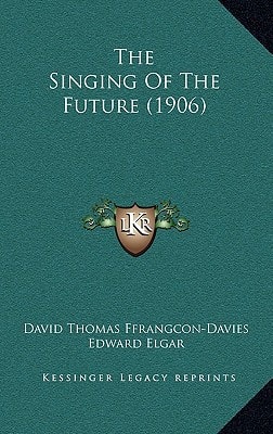 The Singing Of The Future (1906)