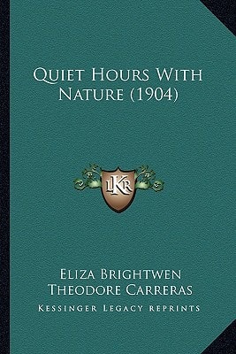 Quiet Hours With Nature (1904)