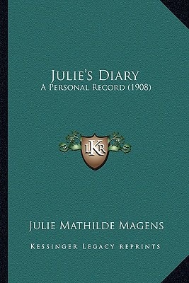 Julie's Diary: A Personal Record (1908)