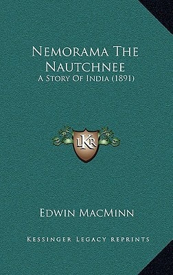 Nemorama The Nautchnee: A Story Of India (1891)