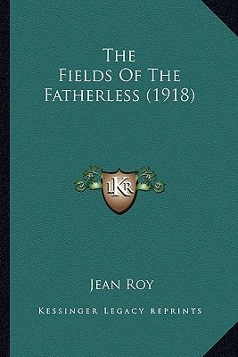 The Fields Of The Fatherless (1918)