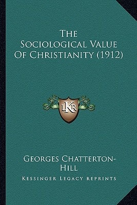 The Sociological Value Of Christianity (1912)
