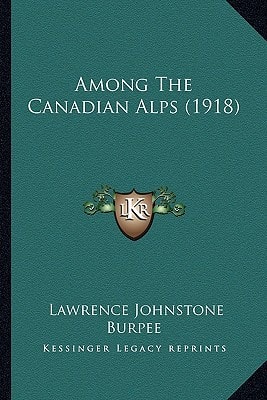 Among The Canadian Alps (1918)