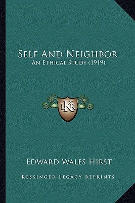 Self And Neighbor: An Ethical Study (1919)