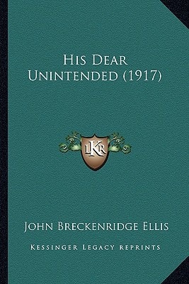 His Dear Unintended (1917)