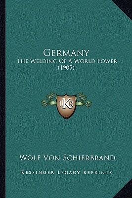 Germany: The Welding Of A World Power (1905)