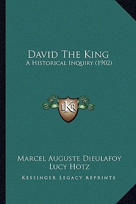 David The King: A Historical Inquiry (1902)