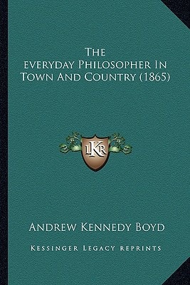 The everyday Philosopher In Town And Country (1865)