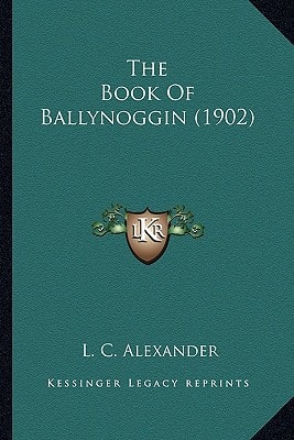 The Book Of Ballynoggin (1902)