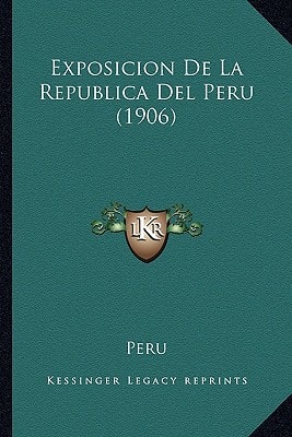 Exposicion De La Republica Del Peru (1906)