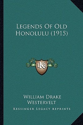 Legends Of Old Honolulu (1915)