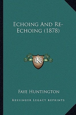 Echoing And Re-Echoing (1878)