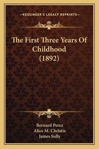 The First Three Years Of Childhood (1892)