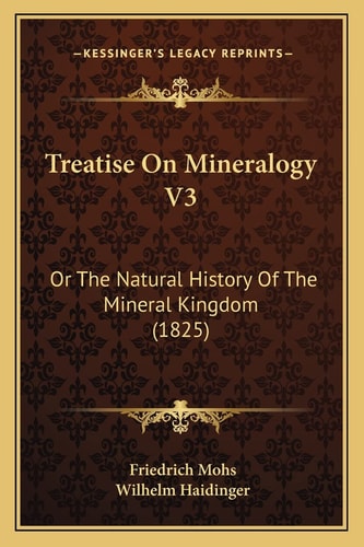 Treatise On Mineralogy V3: Or The Natural History Of The Mineral Kingdom (1825)