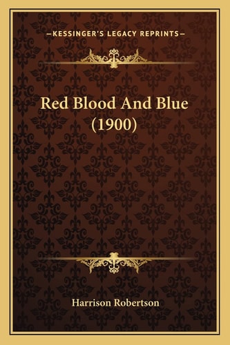 Red Blood And Blue (1900)
