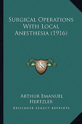 Surgical Operations With Local Anesthesia (1916)